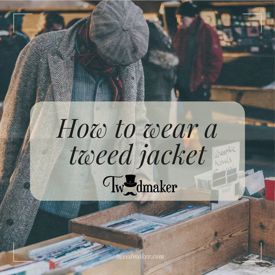 How to wear a tweed jacket
