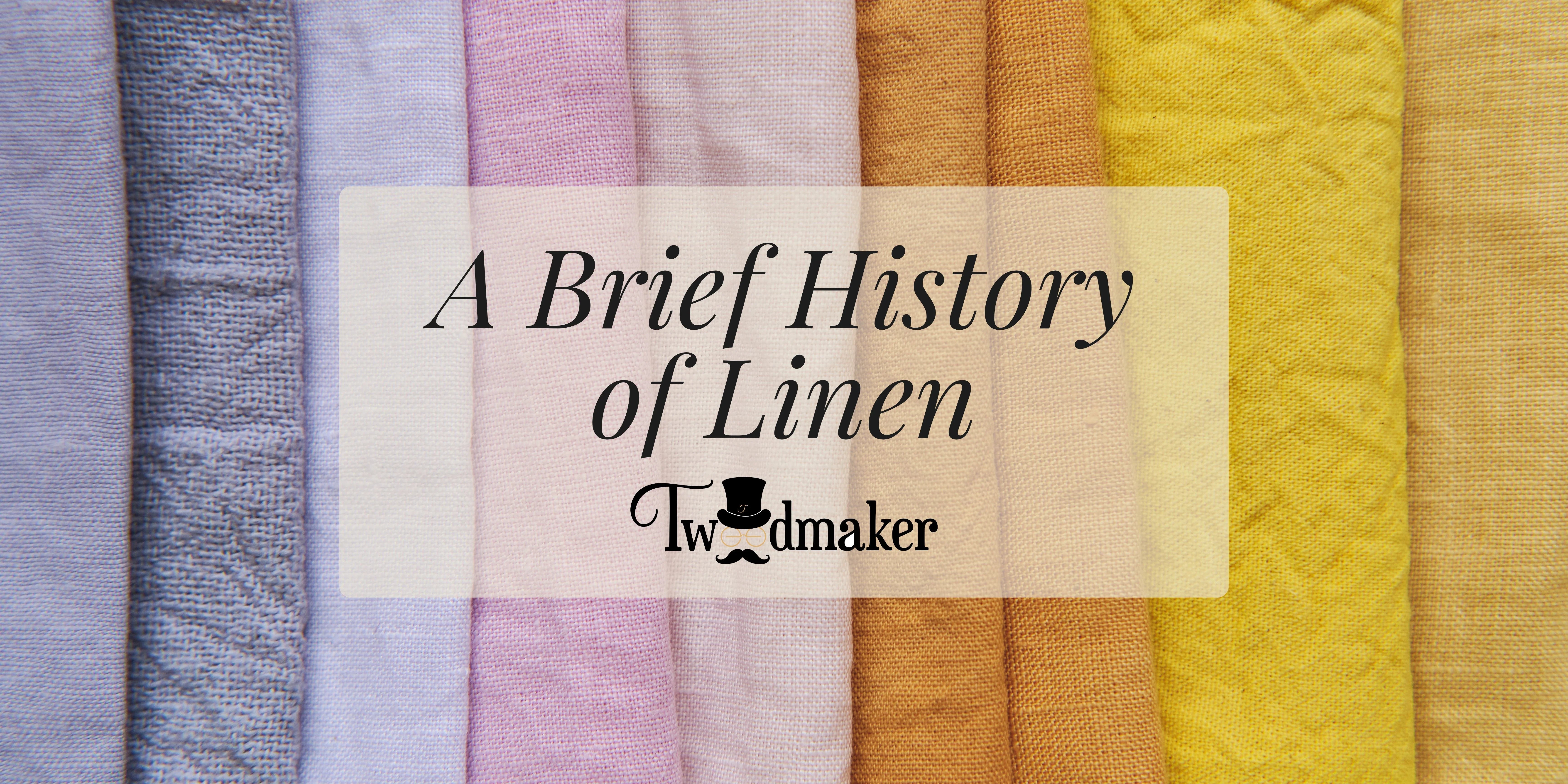 What Is Linen? A Brief History of Linen